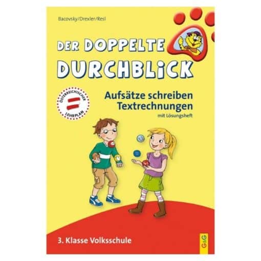Der doppelte Durchblick – 3. Klasse Volksschule - Aufsätze schreiben, Textrechnungen