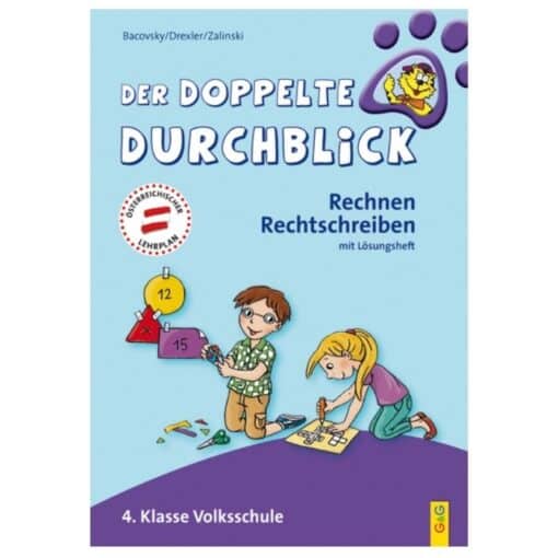 Der doppelte Durchblick – 4. Klasse Volksschule - Rechnen, Rechtschreiben