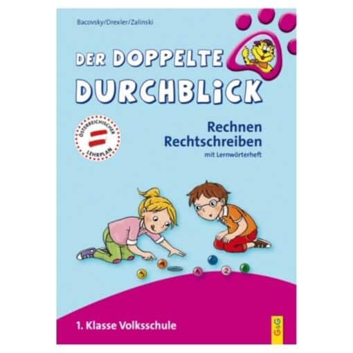 Der doppelte Durchblick – 1. Klasse Volksschule – Rechnen, Rechtschreiben