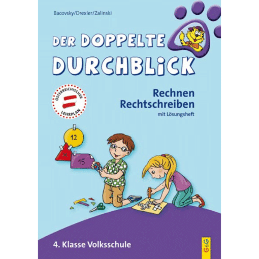 Der doppelte Durchblick – 4. Klasse Volksschule - Rechnen, Rechtschreiben