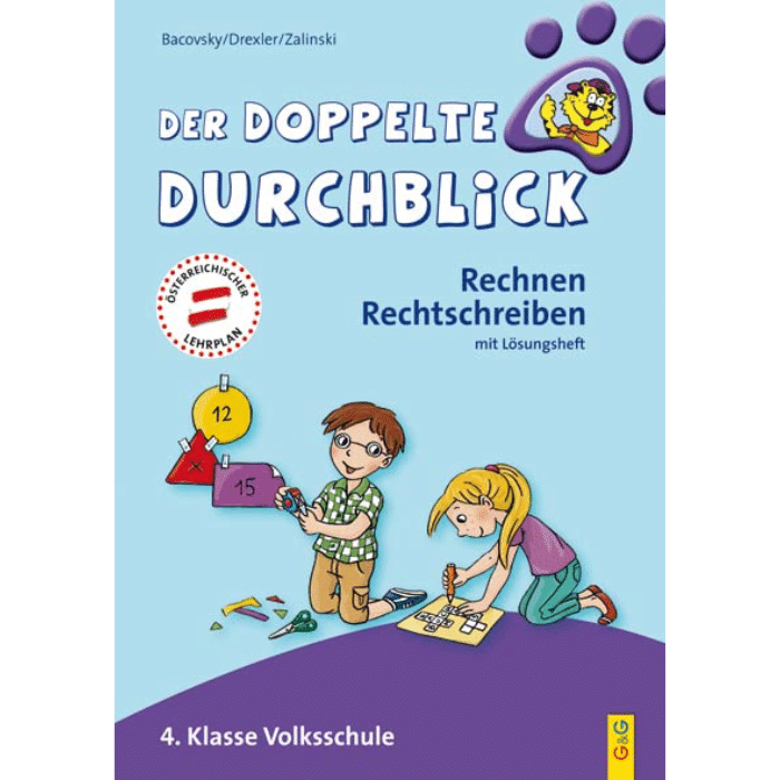 Der doppelte Durchblick – 4. Klasse Volksschule - Rechnen, Rechtschreiben
