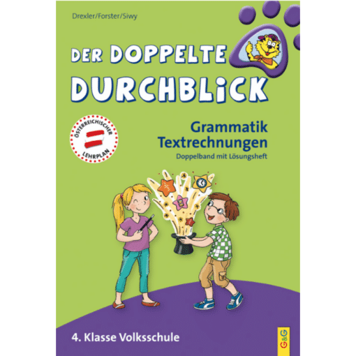 Der doppelte Durchblick – 4. Klasse Volksschule - Grammatik, Textrechnungen