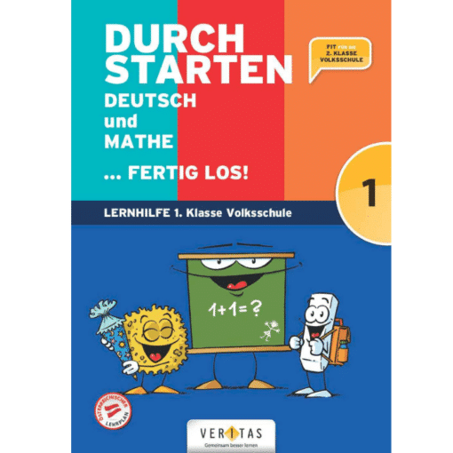 DEUTSCH und MATHE... fertig los! 1. Klasse Volksschule