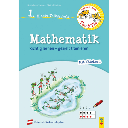 MATHEMATIK 1. VS (Lernen mit TEO & TIA)