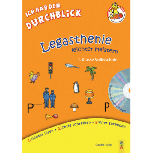Legasthenie leichter meistern - 1. Klasse Volksschule