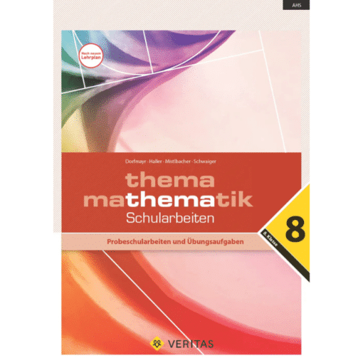 THEMA MATHEMATIK (8. Klasse) Schularbeiten